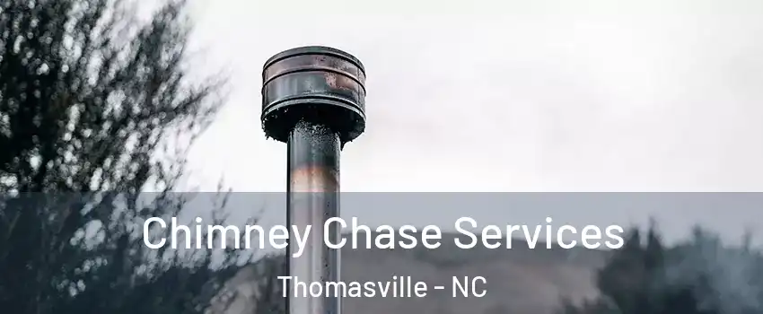  Chimney Chase Services Thomasville - NC