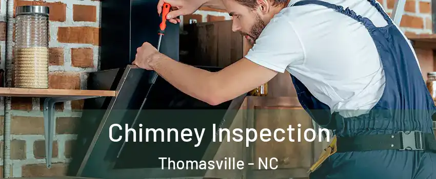  Chimney Inspection Thomasville - NC