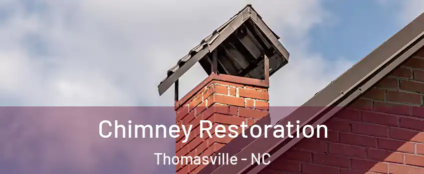  Chimney Restoration Thomasville - NC