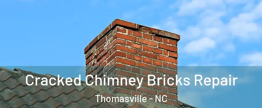  Cracked Chimney Bricks Repair Thomasville - NC