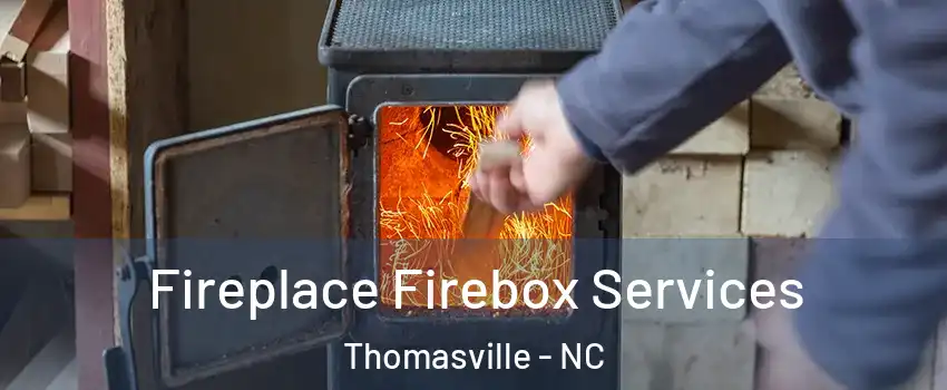  Fireplace Firebox Services Thomasville - NC