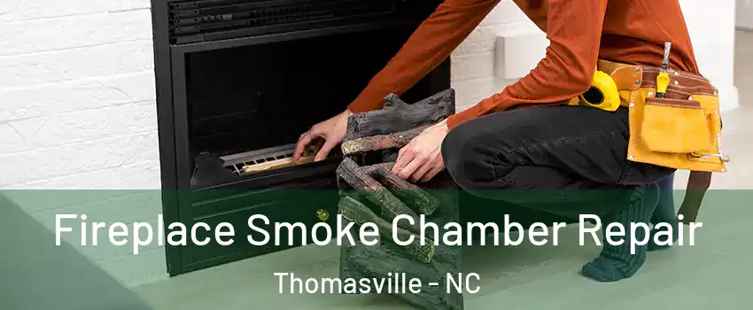  Fireplace Smoke Chamber Repair Thomasville - NC