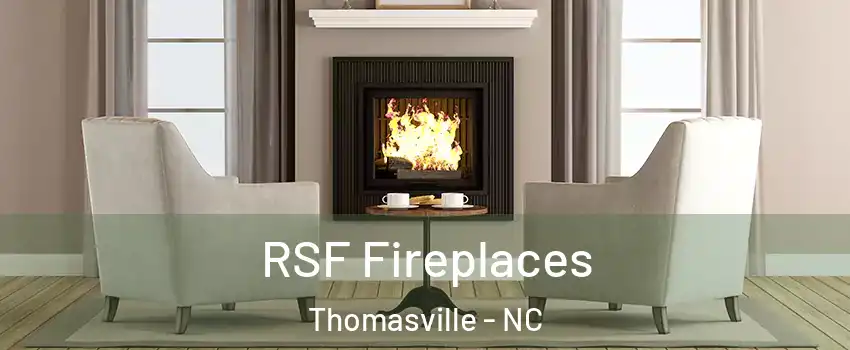  RSF Fireplaces Thomasville - NC