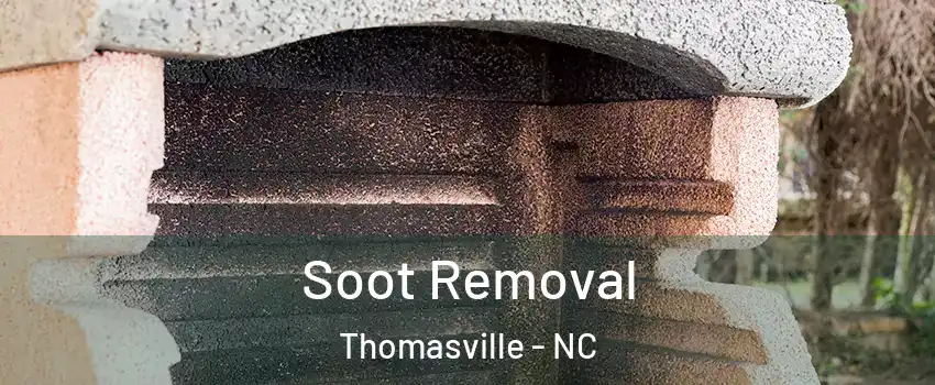 Soot Removal Thomasville - NC
