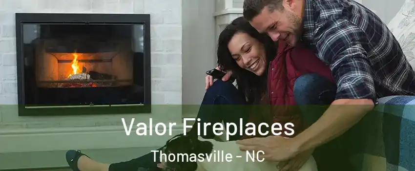  Valor Fireplaces Thomasville - NC
